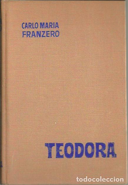 Libros: TEODORA. - FRANZERO, Carlo Mar&iacute;a. - Foto 1