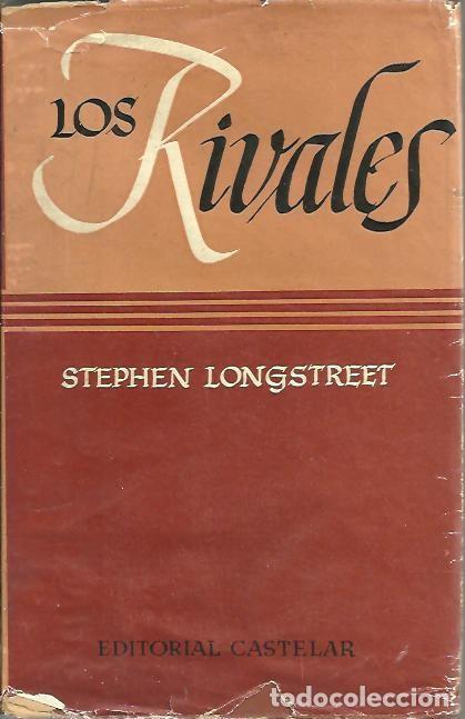 Libros: LOS RIVALES. - LONGSTREET, Stephen. - Foto 1