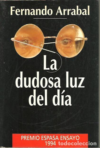 Libros: LA DUDOSA LUZ DEL DIA. - ARRABAL, Fernando. - Foto 1
