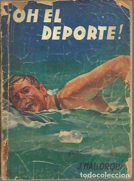 Libros: &iexcl;OH EL DEPORTE!. - MALLORQUI, J. - Foto 1