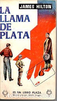 Libros: LA LLAMA DE PLATA. - HILTON, James. - Foto 1