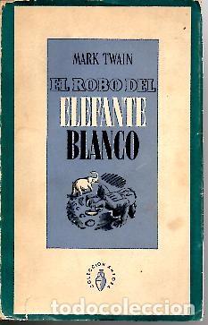 Libros: EL ROBO DEL ELEFANTE BLANCO. - TWAIN, Mark. - Foto 1