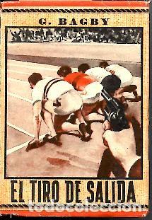 Libros: EL TIRO DE SALIDA. - BAGBY, George. - Foto 1