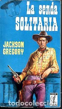 Libros: LA SENDA SOLITARIA. - GREGORY, Jackson. - Foto 1