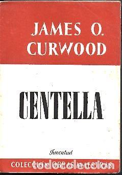 Libros: CENTELLA. - CURWOOD, James O. - Foto 1