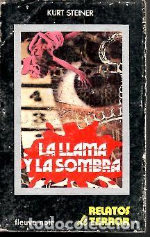 Libros: LA LLAMA Y LA SOMBRA. - STEINER, Kurt. - Foto 1