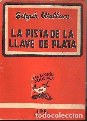 Libros: LA PISTA DE LA LLAVE DE PLATA. - WALLACE, Edgar. - Foto 1