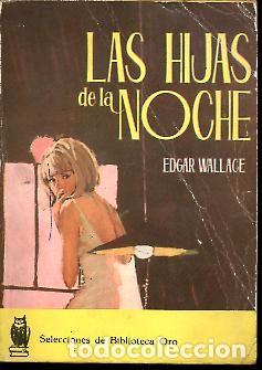 Libros: LAS HIJAS DE LA NOCHE. - WALLACE, Edgar. - Foto 1