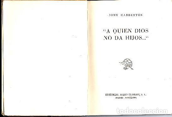 Libros: A QUIEN DIOS NO DA HIJOS� - HABBERTON, John.