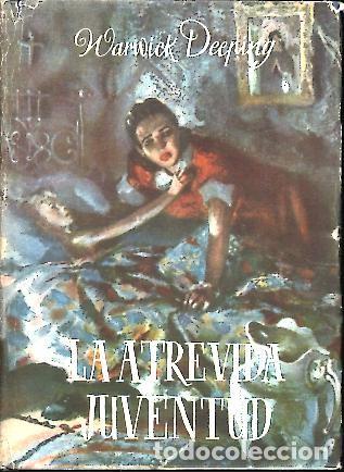 Libros: LA ATREVIDA JUVENTUD. - DEEPING, Warwick. - Foto 1