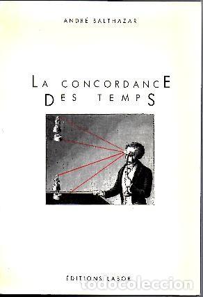 Libros: LA CONCORDANCE DES TEMPS. - BALTHAZAR, Andr&eacute;. - Foto 1