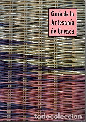 Libri di seconda mano: GUIA DE LA ARTESANIA DE CUENCA. - MARTINEZ MASSA, Pedro.