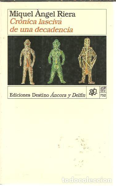 Libri di seconda mano: CRONICA LASCIVA DE UNA DECADENCIA. - RIERA, Miguel Angel.