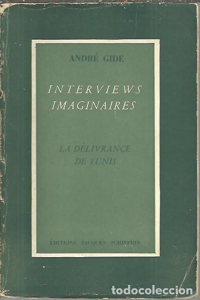 Libros: INTERVIEWS IMAGINAIRES. LA DELIVRANCE DE TUNIS. - GIDE, Andr&eacute;. - Foto 1