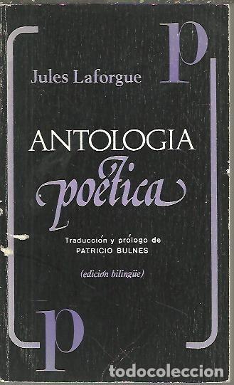 Libros: ANTOLOGIA POETICA. - LAFORGUE, Jules. - Foto 1