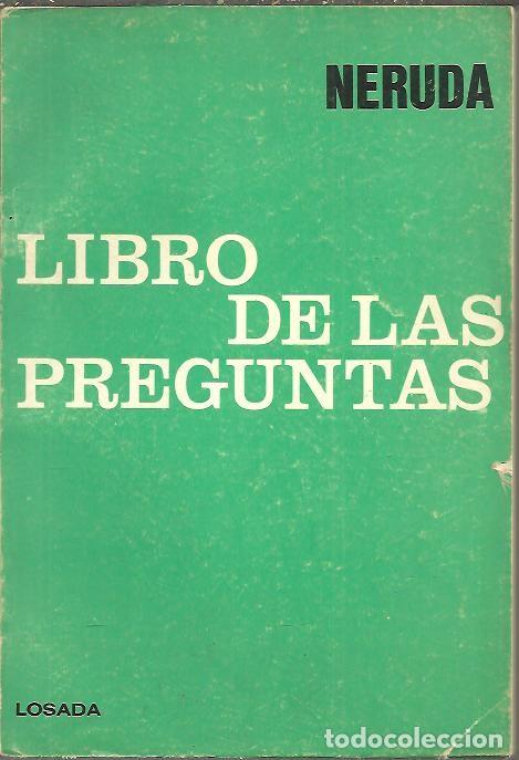 Libros: LIBRO DE LAS PREGUNTAS. - NERUDA, Pablo. - Foto 1