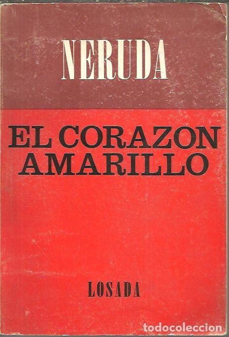 Libros: EL CORAZON AMARILLO. - NERUDA, Pablo. - Foto 1