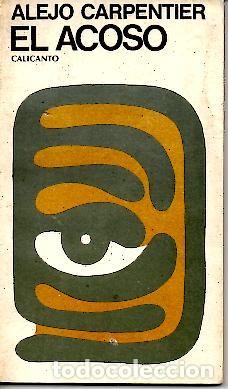 Libros: EL ACOSO. - CARPENTIER, Alejo. - Foto 1