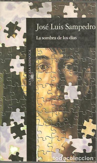 Libros: LA SOMBRA DE LOS DIAS. - SAMPEDRO, Jos&eacute; Luis. - Foto 1