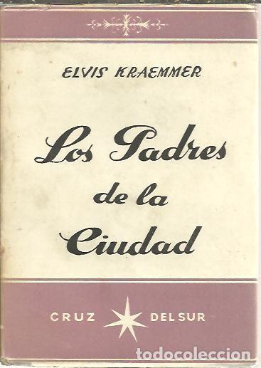 Libri di seconda mano: LOS PADRES DE LA CIUDAD. - KRAEMMER, Elvis.