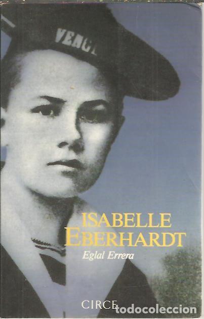 Libros: ISABELLE EBERHARDT. CARTAS Y DIARIOS. - ERRERA, Eglal. - Foto 1