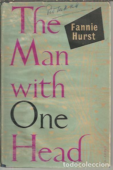 Libros: THE MAN WITH ONE HEAD. - HURST, Fannie. - Foto 1