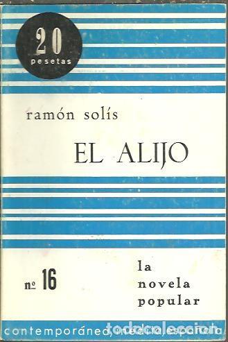 Libros: EL ALIJO. - SOLIS, Ram&oacute;n. - Foto 1