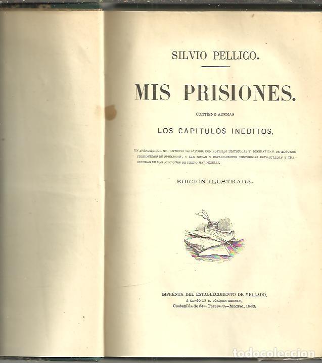 Libros: MIS PRISIONES. CONTIENE ADEMAS LOS CAPITULOS INEDITOS. - PELLICO, Silvio. - Foto 1