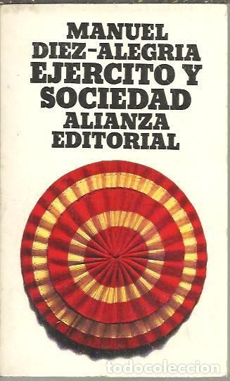 Libros: EJERCITO Y SOCIEDAD. - DIEZ ALEGRIA, Manuel. - Foto 1