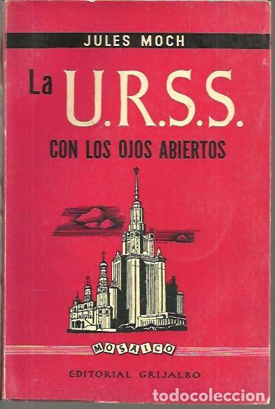 Libros: LA U.R.S.S. CON LOS OJOS ABIERTOS. - MOCH, Jules. - Foto 1
