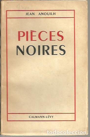 Libros: PIECES NOIRES. - ANOUILH, Jean. - Foto 1
