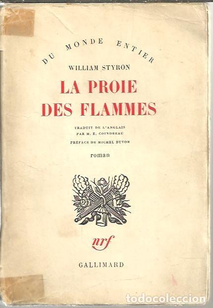 Libros: LA PROIE DES FLAMMES. - STYRON, William. - Foto 1