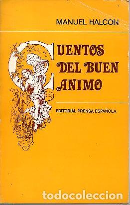 Libros: CUENTOS DEL BUEN ANIMO. - HALCON, Manuel. - Foto 1