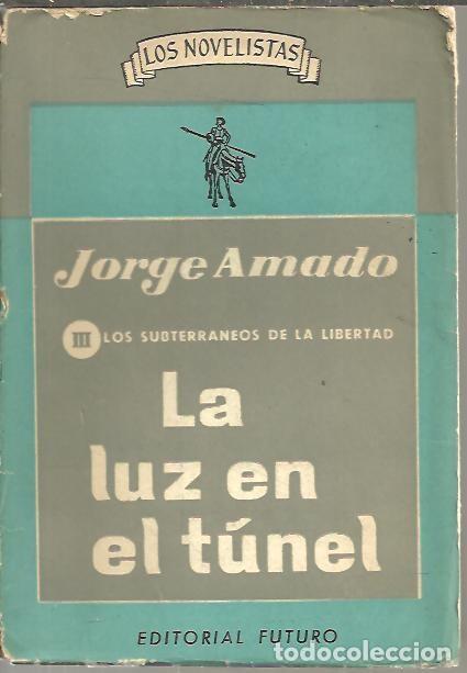 Libros: LA LUZ EN EL TUNEL. - AMADO, Jorge. - Foto 1