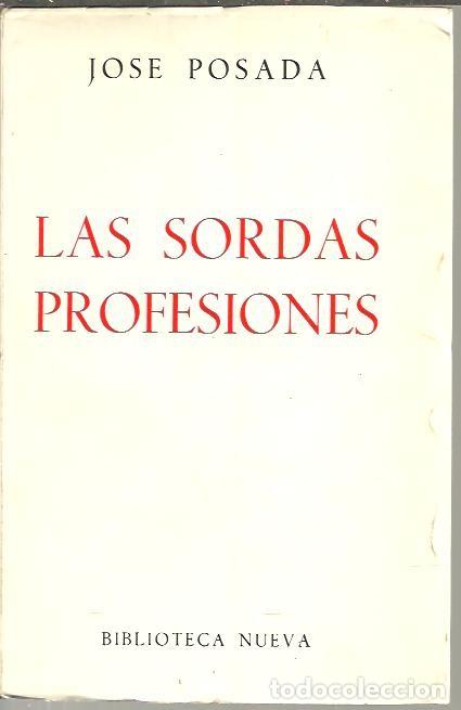 Libros: LAS SORDAS PROFESIONES. - POSADA, Jos&eacute;. - Foto 1