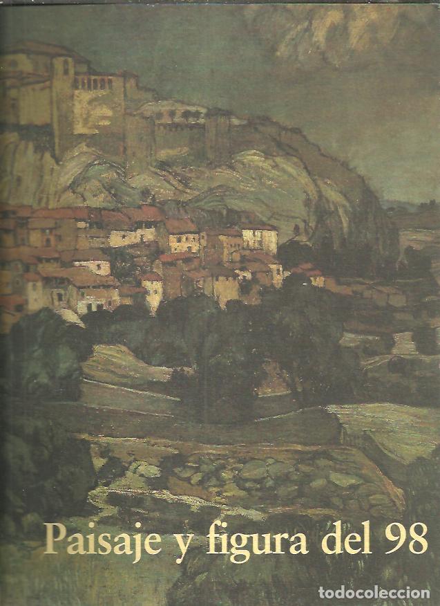 Libros: PAISAJE Y FIGURA DEL 98. - CATALOGO. - Foto 1