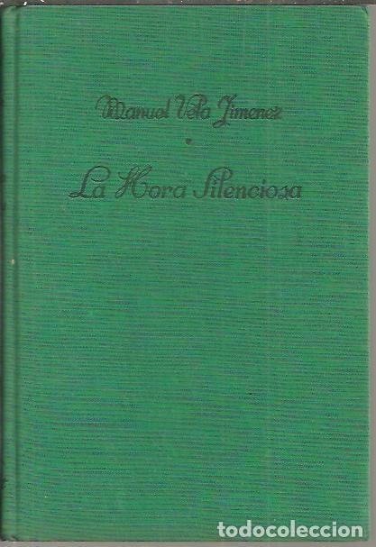 Libros: LA HORA SILENCIOSA. - VELA JIMENEZ, Manuel. - Foto 1