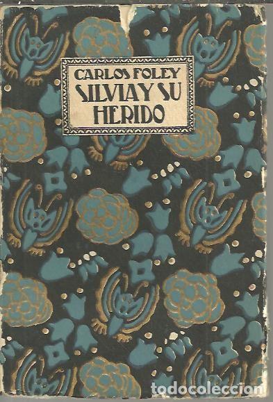 Libros: SILVIA Y SU HERIDO. - FOLEY, Carlos. - Foto 1