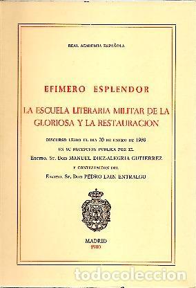 Livros em segunda m&atilde;o: EFIMERO ESPLENDOR. LA ESCUELA LITERARIA MILITAR DE LA GLORIOSA Y LA RESTAURACION. - DIEZ ALEGRIA GUT