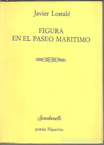 Libros: FIGURA EN EL PASEO MARITIMO. - LOSTALE, Javier. - Foto 1