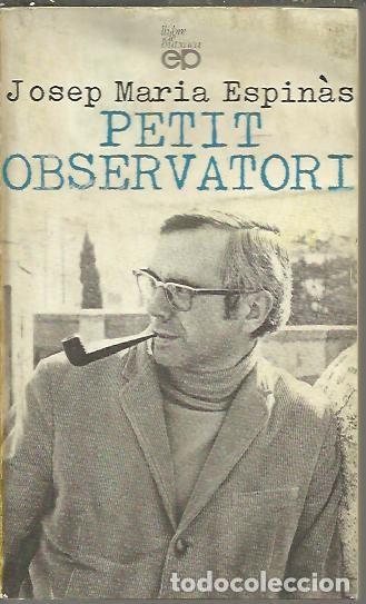 Libros: PETIT OBSERVATORI. - ESPINAS, Josep Mar&iacute;a. - Foto 1