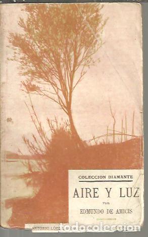 Libros: AIRE Y LUZ. - AMICIS, Edmundo de. - Foto 1