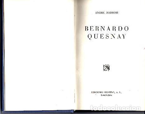 Libros: BERNARDO QUESNAY. - MAUROIS, Andr&eacute;. - Foto 1