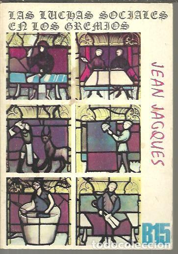 Libros: LAS LUCHAS SOCIALES EN LOS GREMIOS. - JACQUES, Jean. - Foto 1