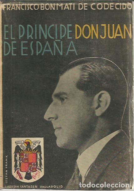 Libros: EL PRINCIPE DON JUAN DE ESPA&Ntilde;A. - BONMATI DE CODECIDO, Francisco. - Foto 1