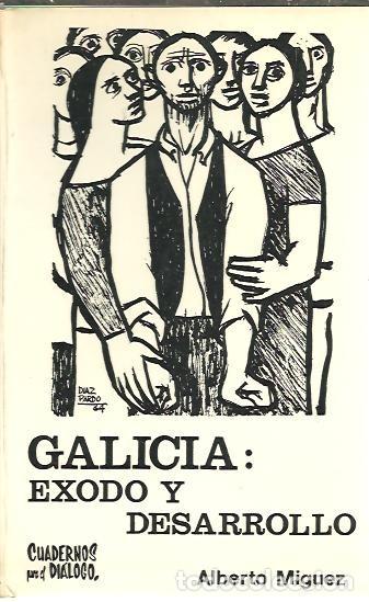 Libros: GALICIA. EXODO Y DESARROLLO. - MIGUEZ, Alberto. - Foto 1