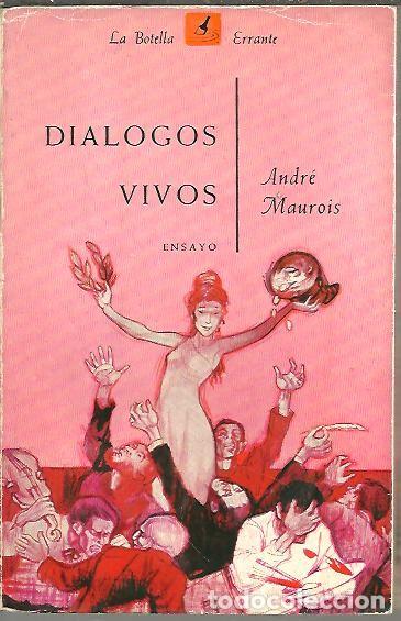 Libros: DIALOGOS VIVOS. - MAUROIS, Andr&eacute;. - Foto 1