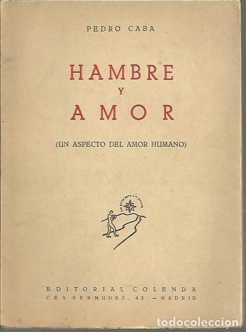 Libros: HAMBRE Y AMOR. (UN ASPECTO DEL AMOR HUMANO). - CABA, Pedro. - Foto 1