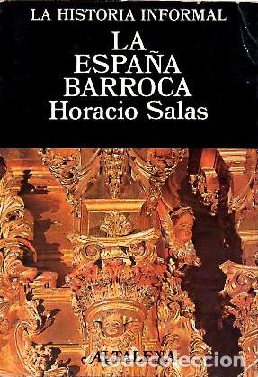 Libros: LA ESPA&Ntilde;A BARROCA. - SALAS, Horacio. - Foto 1