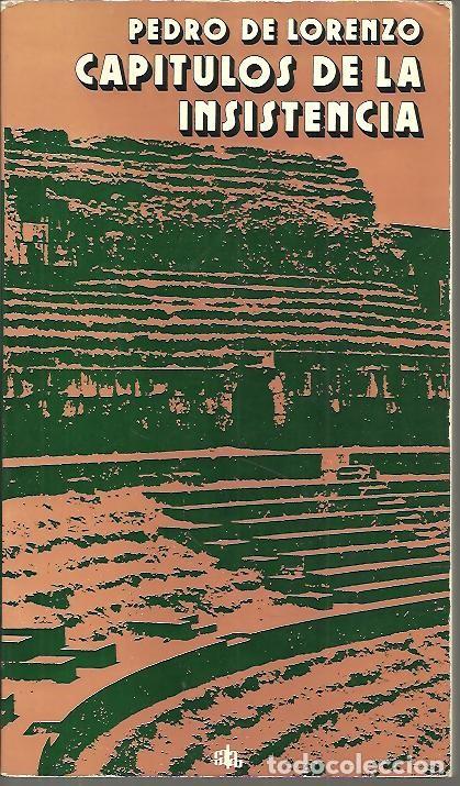 Libros: CAPITULOS DE LA INSISTENCIA. - LORENZO, Pedro de. - Foto 1